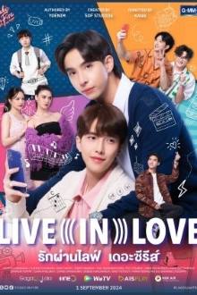 Live in Love the Series (2024)