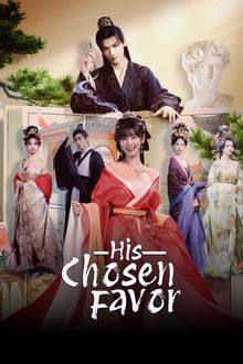 His Chosen Favor (2025) Ep 19 Eng Sub